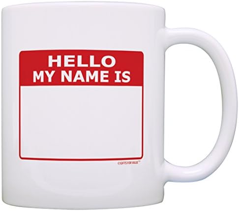 Gifts For Value Office Humor Gift Hello My Name Is Name Tag Dry Erase Writable Gag Gift Coffee Mug Tea Cup White