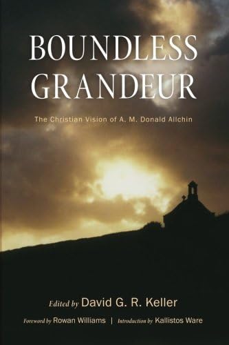 Boundless Grandeur: The Christian Vision of A. M. Donald Allchin