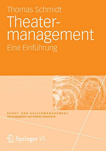 Theater-management: Eine Einführung (Kunst- und Kulturmanagement) (German Edition)