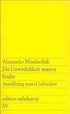 Image de Die Unwirtlichkeit unserer Städte: Anstiftung zum Unfrieden (edition suhrkamp)