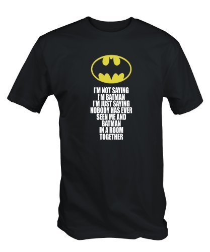 LUSTIG-Im-Not-Saying-Im-Batman-T-Shirt-Schwarz-S-XXL