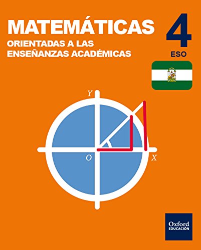 Inicia Matemáticas orientadas a las enseñanzas académicas 4º ESO Libro del alumno Andalucía (Inicia Dual)