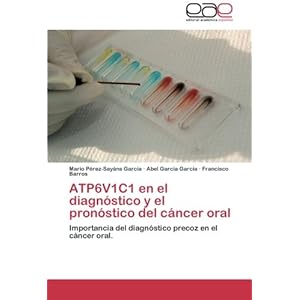 ATP6V1C1 en el diagnóstico y el pronóstico del cáncer oral: Importancia del diagnóstico precoz en el cánc