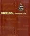Museums Of Southeast Asia by 