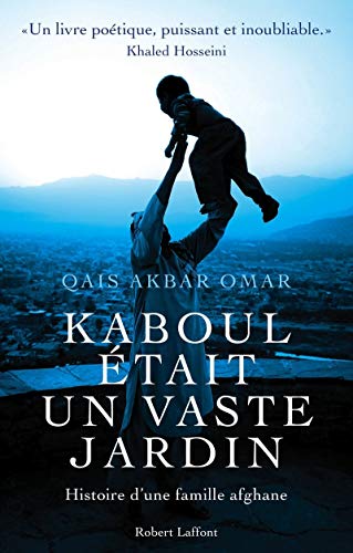 Kaboul était un vaste jardin Kaboul était un vaste jardin