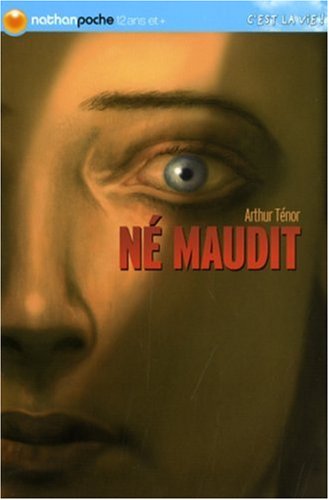 couverture de : N&eacute; maudit