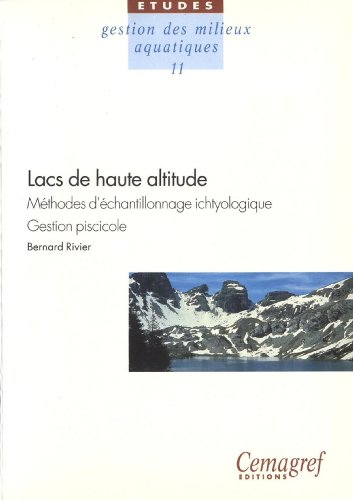 Download Lacs de haute altitude. Méthodes d'échantillonnage ichtyologique. Gestion piscicole Download Lacs de haute altitude. Méthodes d'échantillonnage ichtyologique. Gestion piscicole