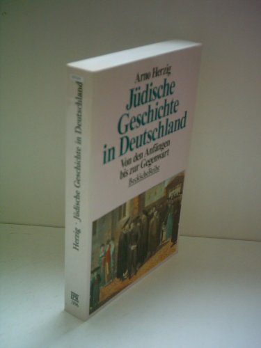 Jüdische Geschichte in Deutschland. Von den Anfängen bis zur Gegenwart