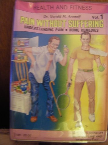 Preisvergleich Produktbild Pain Without Suffering: Understanding Pain, Home Remedies