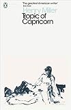 Tropic of Capricorn (Penguin Modern Classics) by Henry Miller