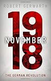November 1918: The German Revolution (Making of the Modern World)