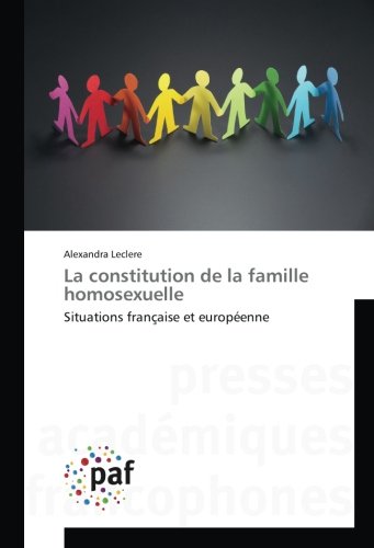 Télécharger La constitution de la famille homosexuelle livre En ligne