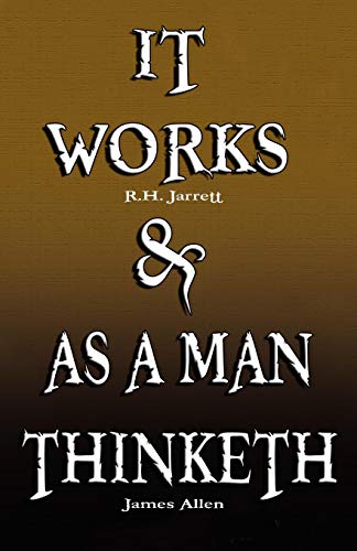 It Works & As a Man Thinketh livre