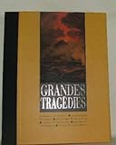 Les grandes tragédies (La mémoire de l'humanité)