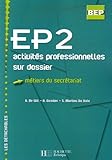 Image de EP2 métiers du secrétariat : Activités professionnelles sur dossier