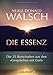 Die Essenz: Die 25 Botschaften aus den 