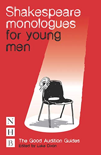 Shakespeare Monologues for Young Men (NHB Good Audition Guides) (The Good Audition Guides)