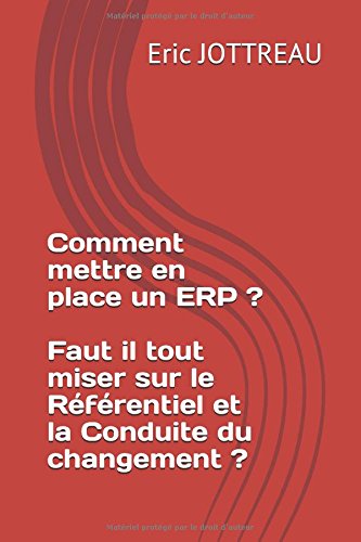 Download Comment mettre en place un ERP ? Faut il tout miser sur le Référentiel et la Conduite du changement ? Download Comment mettre en place un ERP ? Faut il tout miser sur le Référentiel et la Conduite du changement ?