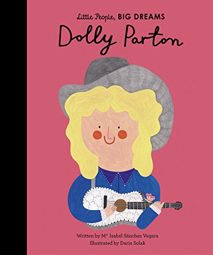 Dolly Parton (Little People, Big Dreams, Band 32)