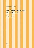 Image de Hermann Bahr / Kritische Schriften in Einzelausgaben: Hermann Bahr / Die Überwindung des