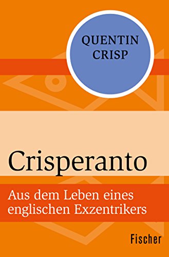 Crisperanto: Aus dem Leben eines englischen Exzentrikers (German Edition) Crisperanto: Aus dem Leben eines englischen Exzentrikers (German Edition)