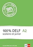100% DELF A2 - Version scolaire et junior: Livre de l'élève . Buch + 2 Audio-CDs by 