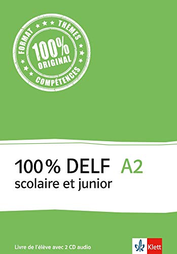 100% DELF A2 - Version scolaire et junior: Livre de l'élève . Buch + 2 Audio-CDs