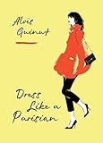 Dress Like a Parisian (English Edition) by 