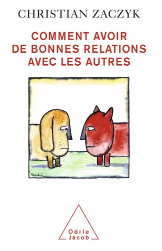 couverture de : Comment avoir de bonnes relations avec les autres