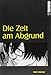 Die Zeit am Abgrund by 