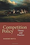 Competition Policy: Theory and Practice by 