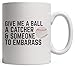 Produktbild Funny Softball Pitcher Give Me A Ball A Catcher And Someone To Embarass Mug - Cool Sports Gift For Any Pitchers Catchers Mom Dad or Baseball Coach! Grab your glove and catch yours today!