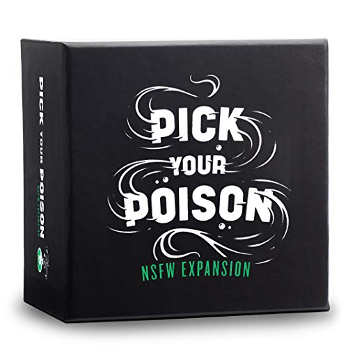 Pick Your Poison Adult Card Game Expansion: The What Would You Rather do? Gioco per Feste, Edizione NSFW.