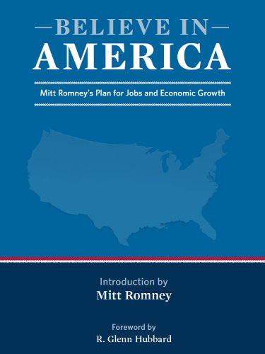 Believe in America: Mitt Romney's Plan for Jobs and Economic Growth (English Edition) livre