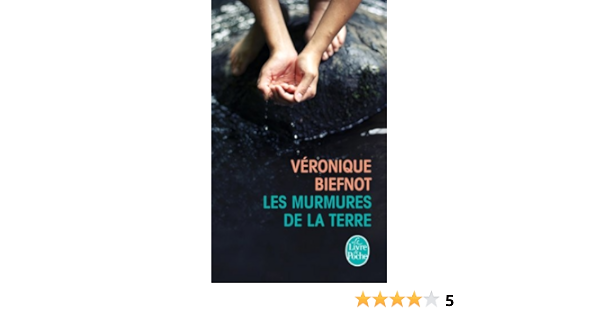 Amazon Fr Les Murmures De La Terre Biefnot Veronique Livres
