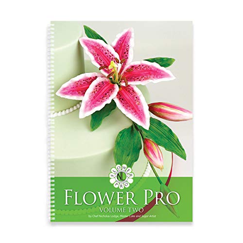 Preisvergleich Produktbild Flower Pro - Volume 2 by Nicholas Lodge, Master Cake and Sugar Artist