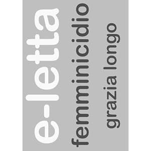 Femminicidio. Analisi di una strage