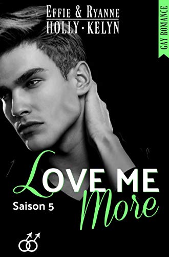 Télécharger LOVE ME More: SAISON 5 (GAY Romance) Livre eBook France