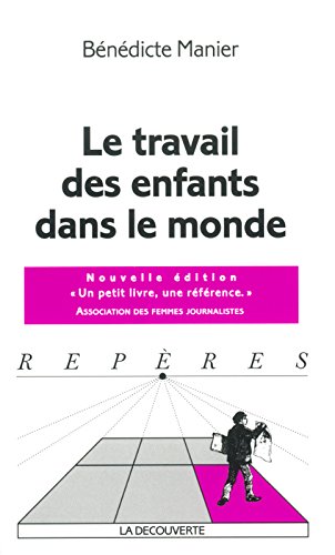 Le Travail des enfants dans le monde Le Travail des enfants dans le monde