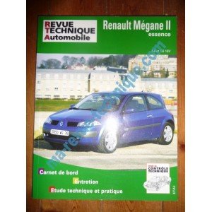 RRTA0675.1 REVUE TECHNIQUE AUTOMOBILE RENAULT MEGANE II Essence 1.4l et 1.6l 16V en ligne RRTA0675.1 REVUE TECHNIQUE AUTOMOBILE RENAULT MEGANE II Essence 1.4l et 1.6l 16V en ligne