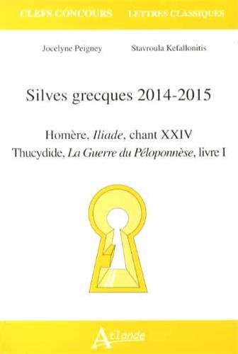 Download Silves grecques 2014-2015 : Homère, Iliade, chant XXIV ; Thucydide, La Guerre du Péloponnèse, livre I Download Silves grecques 2014-2015 : Homère, Iliade, chant XXIV ; Thucydide, La Guerre du Péloponnèse, livre I