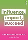 A Practical Guide to NLP for Work: Influence, Impact, Succeed (Introducing...) (English Edition) by Dianne Lowther