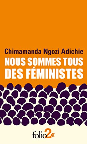 Nous sommes tous des féministes/Le danger de l'histoire unique Nous sommes tous des féministes/Le danger de l'histoire unique