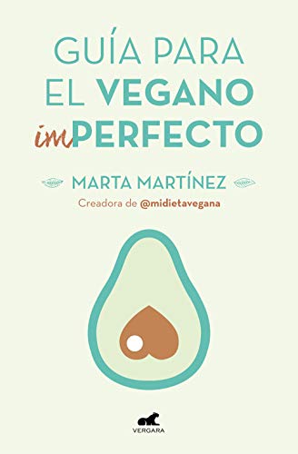 Resultado de imagen para - GUÍA PARA EL VEGANO (IM)PERFECTO, DE MARTA MARTÍNEZ