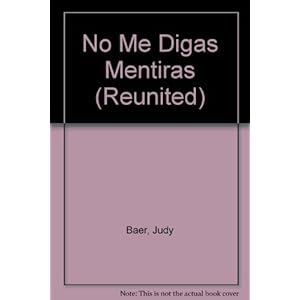 No Me Digas Mentiras (Reunited)