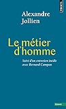 Le métier d'homme : Suivi de 