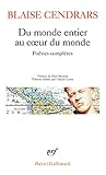 Du monde entier au c?ur du monde: Poésies complètes