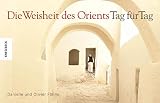 Cover zum Buch Die Weisheit des Orients: Tag für Tag