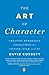 The Art of Character: Creating Memorable Characters for Fiction, Film, and TV (English Edition) by 