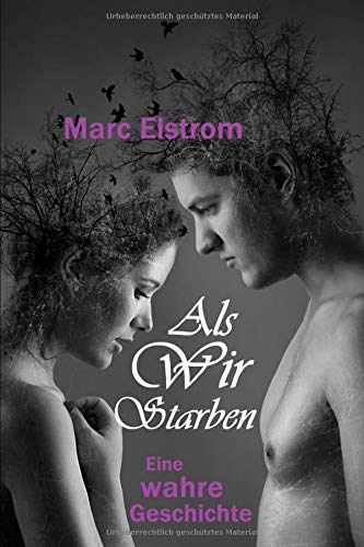 Als wir starben: Eine wahre Geschichte